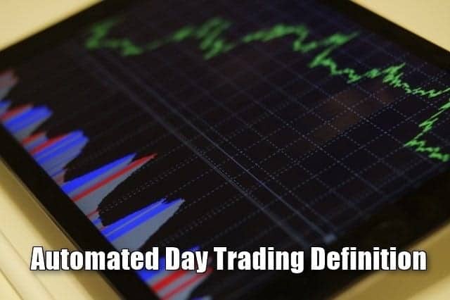 Automated Day Trading Definition