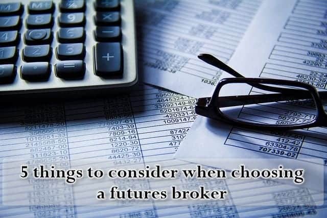 Choosiing a Futures Broker