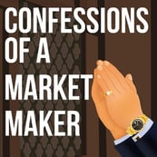 Confessions of a market maker day trading podcast