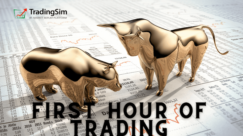 First Hour of Trading – How to Trade Like a Pro + Video | TradingSim