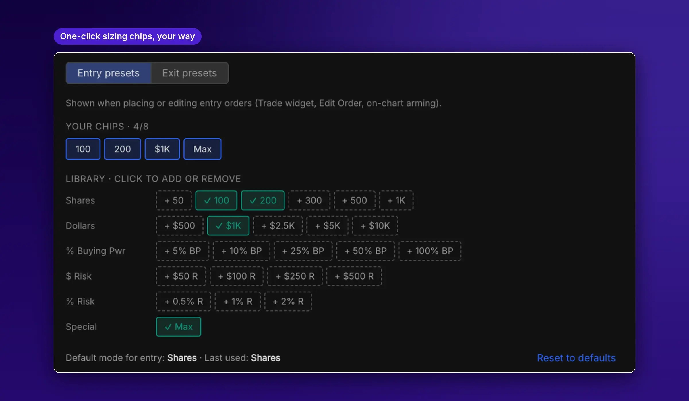 Entry sizing settings: chosen chips and a library of shares, dollars, % buying power, $ risk and % risk presets